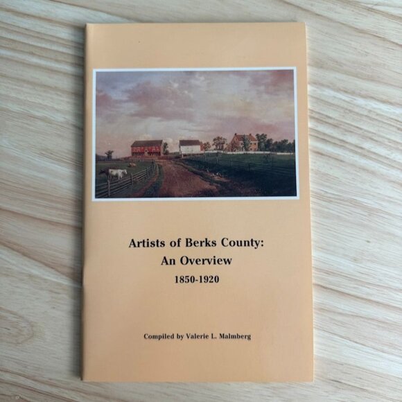Artists Of Berks County: An Overview 1850-1920 Booklet Softcover Signed By Compi - Picture 1 of 9